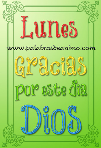 Lunes-gracias-Dios-por-este-dia