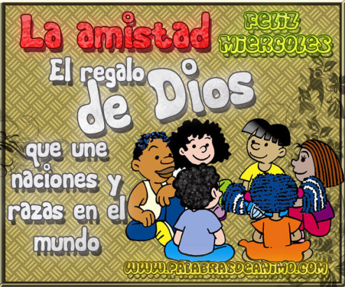 La amistad es el regalo de Dios que une naciones y razas en el mundo