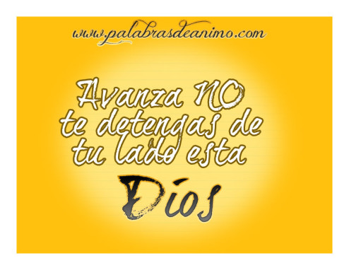 Avanza-no-te-detengas-de-tu-lado-esta-Dios