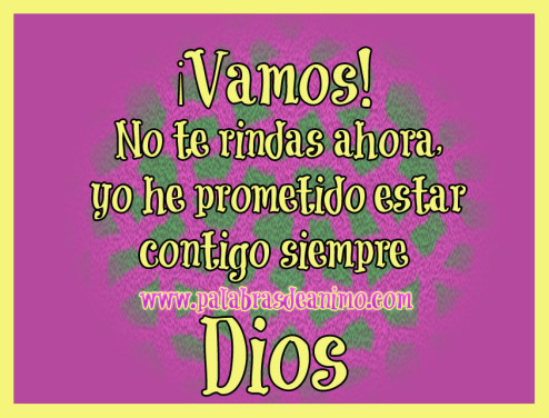 Vamos-no-te-rindas-Dios-a-prometido-estar-contigo-siempre